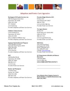 Adoption and Foster Care Agencies Burlington UM Family Services, Inc. 900 Washington Street, East Charleston, WV[removed][removed]23CHILD