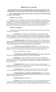 ORDINANCE NO[removed]BUSINESS LICENSE CODE AND SCHEDULING OF LICENSES OF THE CITY OF SPANISH FORT, ALABAMA, FOR THE YEAR 2015 AND EACH SUBSEQUENT YEAR BE IT ORDAINED BY THE CITY COUNCIL OF THE CITY OF SPANISH FORT, ALA