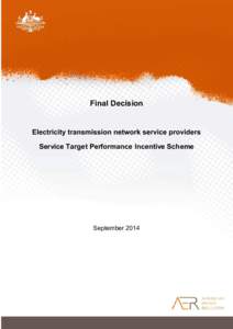 Final Decision  Electricity transmission network service providers Service Target Performance Incentive Scheme  September 2014