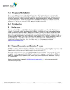 1.0  Purpose of Solicitation The purpose of this solicitation is to initiate the acquisition of general maintenance services for the Connect for Health Colorado (C4HCO) Service Center located in Colorado Springs. Qualifi