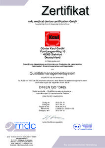 mdc medical device certification GmbH bescheinigt hiermit, dass das Unternehmen Günter Keul GmbH Von-Langen-Weg[removed]Steinfurt