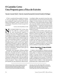 O Caminho Certo: Uma Proposta para a Ética do Exército Tenente-Coronel Clark C. Barrett, Guarda Nacional do Exército/Estado de Michigan O Tao é o caminho da humanidade e da justiça; as “leis” são regulamentos e