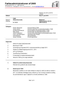 Fællesadministrationen dministrationen af 2009 Stationsparken 24, 2. th. – 2600 Glostrup Tlf – Åbningstid kl – Fax – E-mail   Glostrup, den 28