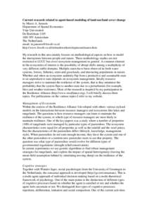 Current research related to agent-based modeling of land-use/land cover change by Marco A. Janssen Department of Spatial Economics Vrije Universiteit De Boelelaan[removed]HV Amsterdam