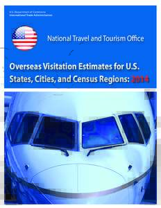 U.S. Department of Commerce International Trade Administration National Travel and Tourism Office  Overseas Visitation Estimates for U.S.
