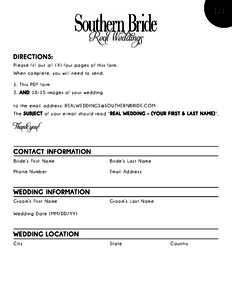 1/4 Real Weddings DIRECTIONS: Please fill out all (4) four pages of this form. W h e n c o m p l e t e, y o u w i l l n e e d t o s e n d : 1. This PDF form