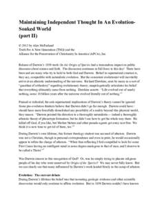 Maintaining Independent Thought In An EvolutionSoaked World (part II) © 2013 by Alex McFarland Truth For A New Generation (TNG) and the Alliance for the Preservation of Christianity In America (APCA), Inc. Release of Da