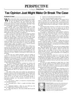 6  FRIDAY, AUGUST 30, 2013 Tax Opinion Just Might Make Or Break The Case By Robert W. Wood