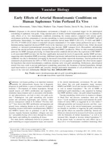 Vascular Biology Early Effects of Arterial Hemodynamic Conditions on Human Saphenous Veins Perfused Ex Vivo Kreton Mavromatis, Tohru Fukai, Matthew Tate, Naomi Chesler, David N. Ku, Zorina S. Galis Abstract—Exposure to