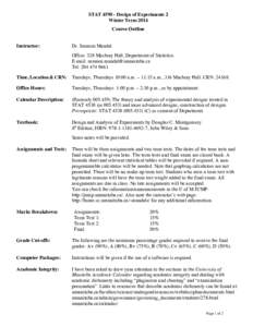 STAT[removed]Design of Experiments 2 Winter Term 2014 Course Outline Instructor:  Dr. Saumen Mandal