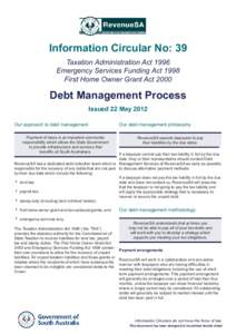 Information Circular No: 39 Taxation Administration Act 1996 Emergency Services Funding Act 1998 First Home Owner Grant Act[removed]Debt Management Process