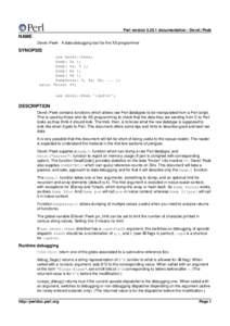 Perl versiondocumentation - Devel::Peek  NAME Devel::Peek - A data debugging tool for the XS programmer  SYNOPSIS