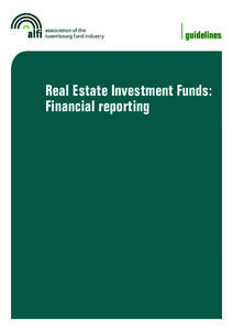 guidelines  Real Estate Investment Funds: Financial reporting  This document summarises a series of