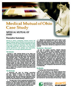 Medical Mutual of Ohio Case Study MEDICAL MUTUAL OF OHIO Executive Summary Striving to deliver outstanding customer service, the