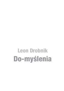 Leon Drobnik  Do-myślenia Szanowny i Drogi Panie Profesorze!