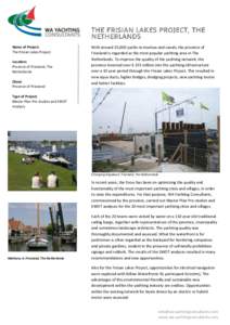 Name of Project: The Frisian Lakes Project Location: Province of Friesland, The Netherlands Client: