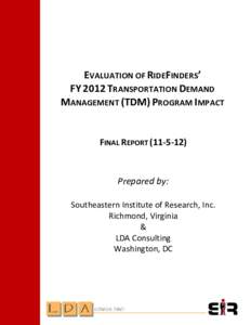 RideFinders – FY 2012 TDM Program Impact Report  EVALUATION OF RIDEFINDERS’ FY 2012 TRANSPORTATION DEMAND MANAGEMENT (TDM) PROGRAM IMPACT