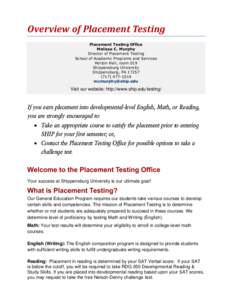 Overview of Placement Testing Placement Testing Office Melissa C. Murphy Director of Placement Testing School of Academic Programs and Services Horton Hall, room 019