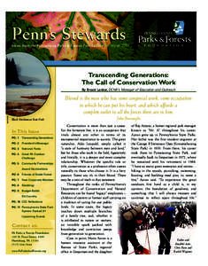Penn’s Stewards News from the Pennsylvania Parks & Forests Foundation • Fall/Winter 2009 Transcending Generations: The Call of Conservation Work By Brook Lenker, DCNR’s Manager of Education and Outreach