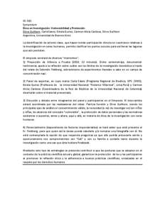 ID: 501 Symposium Ética en Investigación: Vulnerabilidad y Protección Dirce Guilhem, Carla Saenz, Estela Quiroz, Carmen Alicia Cardoso, Dirce Guilhem Argentina, Universidad de Buenos Aires La identificación de actore