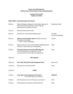 Bureau of Land Management California Desert District Advisory Council Meeting Agenda Saturday, May 10, 2014 Needles, CA[removed]FOCUS TOPIC – Connecting People to the Desert
