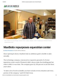MaxBotix repurposes equestrian center | Brainerd Dispatch Bob and Nita Gross walk through a section of their company, MaxBotix, which is located south of Brainerd. Brainerd Dispatch/St