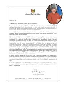 Governor Ruth Ann Minner  January 25, 2007 To Members of the 144th General Assembly and to all Delawareans: In compliance with 29 Del. C. Section 6342, I respectfully submit for your consideration the Fiscal Year 2008 Bo