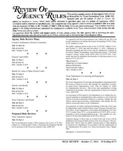 Agency Rule Review Plans  As required by the Texas Government Code, §[removed], the TEA will accept comments as to whether the reasons for adopting 19 TAC Chapter 62 continue to exist.  Coastal Coordination Advisory Comm