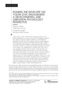 A R T I C L E  PUSHING THE ENVELOPE ON YOUTH CIVIC ENGAGEMENT: A DEVELOPMENTAL AND LIBERATION PSYCHOLOGY