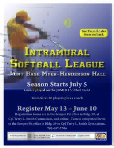 See Team Roster form on back Intramural Softball League Joint Base Myer-Henderson Hall