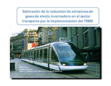 Estimación de la reducción de emisiones de gases de efecto invernadero en el sector transporte por la implementación del TREM Sergio Zamora Ingeniero Químico