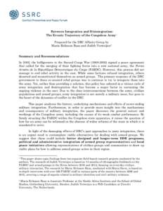 Between Integration and Disintegration: The Erratic Trajectory of the Congolese Army1 Prepared for the DRC Affinity Group by Maria Eriksson Baaz and Judith Verweijen2 Summary and Recommendations In 2002, the belligerents