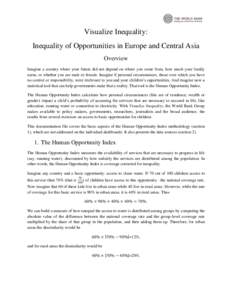 Visualize Inequality: Inequality of Opportunities in Europe and Central Asia Overview Imagine a country where your future did not depend on where you come from, how much your family earns, or whether you are male or fema
