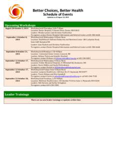 Better Choices, Better Health Schedule of Events Updated as of August 18, 2014 Upcoming Workshops August 28-October 2, 2014