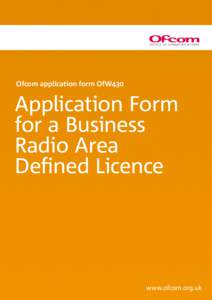 Ofcom application form OfW430  Application Form for a Business Radio Area Defined Licence