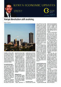 Kenya devolution still evolving Kenya | 7th July 2014 Devolution in Kenya is still in its early stages, and there have been growing pains with complications relating to funding