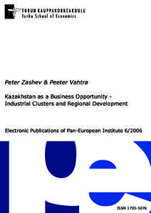 Peter Zashev & Peeter Vahtra Kazakhstan as a Business Opportunity Industrial Clusters and Regional Development Electronic Publications of Pan-European InstituteISSN