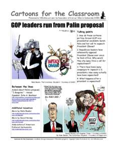 GOP leaders run from Palin proposal Talking points 1. How do these cartoons portray former GOP vice presidential candidate Sarah Palin and her call to impeach