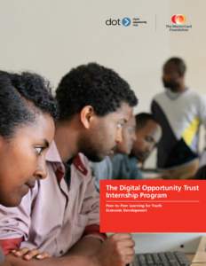 The Digital Opportunity Trust Internship Program Peer-to-Peer Learning for Youth Economic Development  