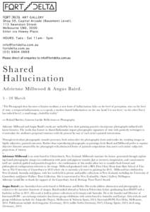 AR T GALLERY Sh op 59, Capi to l Arcad e (Bas ement Level[removed]Sw an sto n S tr eet M e l b o u r n e CB D, 30 00 E n te r v i a H o w e y P lace. H OURS : T u e s - S at 1 1am - 5p m