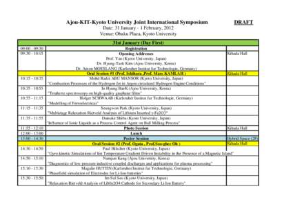 Ajou-KIT-Kyoto University Joint International Symposium  DRAFT Date: 31 January - 1 February, 2012 Venue: Obaku Plaza, Kyoto University