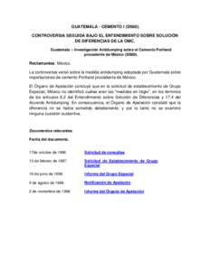 GUATEMALA - CEMENTO I (DS60). CONTROVERSIA SEGUIDA BAJO EL ENTENDIMIENTO SOBRE SOLUCIÓN DE DIFERENCIAS DE LA OMC. Guatemala – Investigación Antidumping sobre el Cemento Portland procedente de México (DS60).