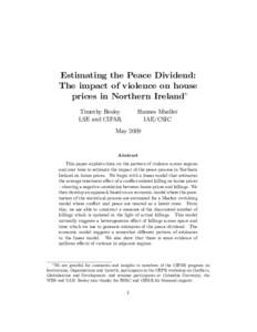 Estimating the Peace Dividend: The impact of violence on house prices in Northern Ireland Timothy Besley LSE and CIFAR