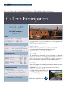 T W E N T Y - F I F T H A N N UA L C C S C R O C K Y M O U N TA I N C O N F E R E N C E  Call for Participation October 14-15, 2016 Regis University Denver CO