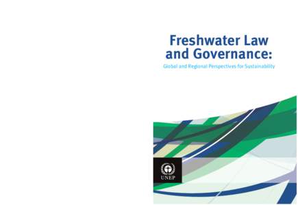 Freshwater Law and Governance: Global and Regional Perspectives for Sustainability  United Nations Environment Programme