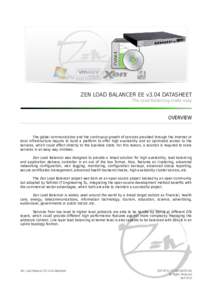 ZEN LOAD BALANCER EE v3.04 DATASHEET The Load Balancing made easy OVERVIEW  The global communication and the continuous growth of services provided through the Internet or