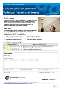 Curriculum activity risk assessment  Volleyball (Indoor and Beach) Activity scope This document relates to student participation in Volleyball (Indoor and Beach) as a curriculum activity including the teaching of volleyb