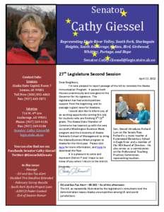 Senator  Cathy Giessel Representing Eagle River Valley, South Fork, Stuckagain Heights, South Anchorage, Indian, Bird, Girdwood, Whittier, Portage, and Hope