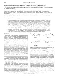 148  J. Med. Chem. 2008, 51, 148–158 Synthesis and Evaluation of N-Methyl and S-Methyl 11C-Labeled 6-Methylthio-2-(4′N,N-dimethylamino)phenylimidazo[1,2-a]pyridines as Radioligands for Imaging β-Amyloid Plaques in A