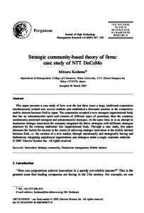 Journal of High Technology Management Research[removed] – 330 Strategic community-based theory of firms: case study of NTT DoCoMo Mitsuru Kodama*